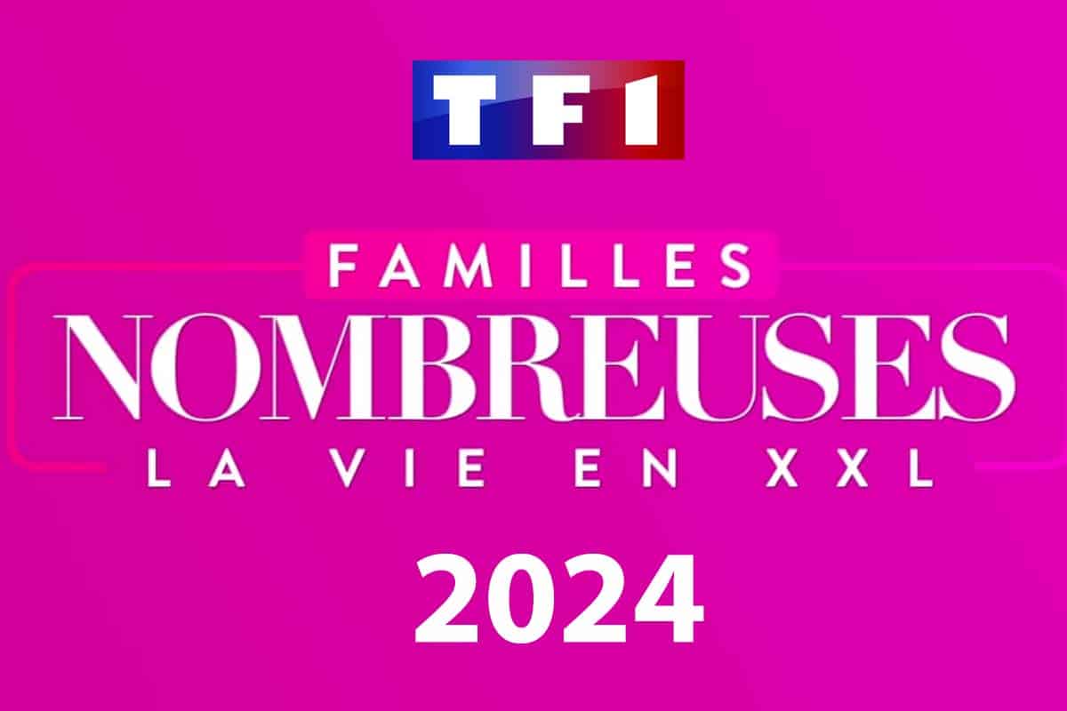 Familles Nombreuses (TF1): la date de diffusion de la nouvelle saison est enfin connue. Les fans n’ont plus longtemps à attendre